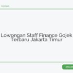 Lowongan Staff Finance Gojek Terbaru Jakarta Timur
