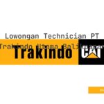 Lowongan Technician PT Trakindo Utama Balikpapan