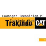 Lowongan Technician PT Trakindo Utama Banjarmasin