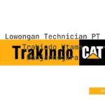 Lowongan Technician PT Trakindo Utama Banjarnegara
