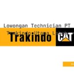 Lowongan Technician PT Trakindo Utama Lebak