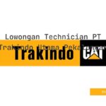 Lowongan Technician PT Trakindo Utama Pekalongan