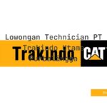 Lowongan Technician PT Trakindo Utama Purbalingga