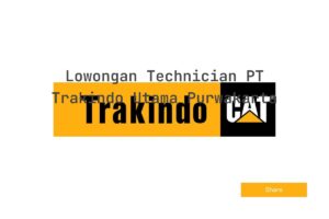 Lowongan Technician PT Trakindo Utama Purwakarta