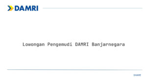 Lowongan Pengemudi DAMRI Banjarnegara